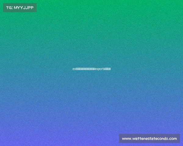 est电子竞技俱乐部全民平台、esports电子竞技